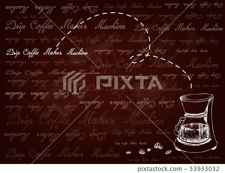 Hand Drawn Background of Drip Coffee Machine Hand Drawn Background of Drip Coffee Machine 53933032