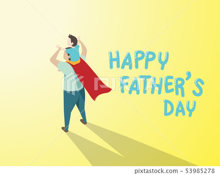 happy father's day, Dad in superhero costume & son 53985278