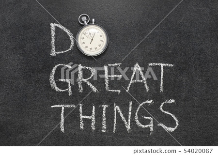 do great things do great things 54020087