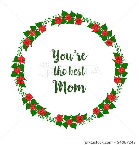 Vector illustration various abstract green leafy flower frame with card of best mom Vector illustration various abstract green leafy flower frame with card of best mom 54067242