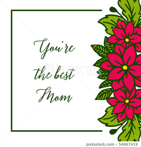 Vector illustration shape of card best mom with frame flower red and leaves green 54067419
