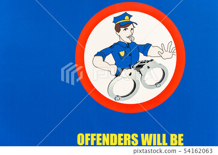 Sign OFFENDERS WILL BE HANDCUFFED Public Sign OFFENDERS WILL BE HANDCUFFED Public 54162063
