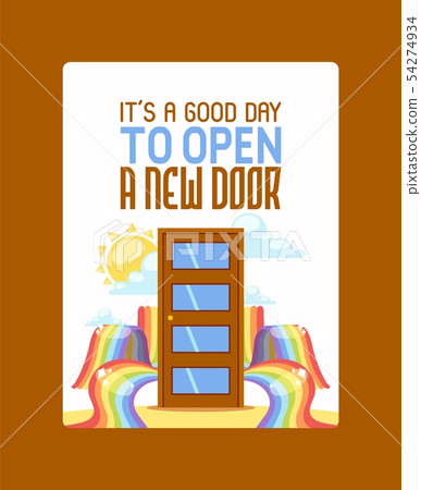 It s good day to open new door poster vector illustration. Door among rainbow, sun and clouds. New It s good day to open new door poster vector illustration. Door among rainbow, sun and clouds. New 54274934