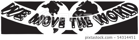 We Move The World We Move The World 54314451