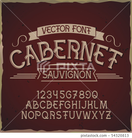 Original label typeface named "Cabernet". Original label typeface named "Cabernet". 54320813