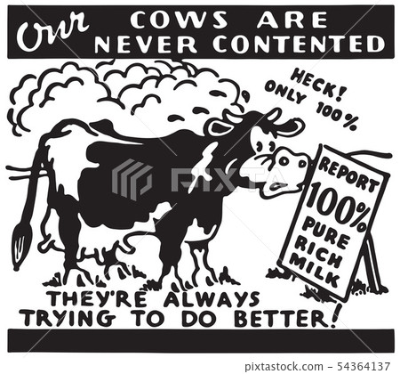 Our Cows Are Never Contented Our Cows Are Never Contented 54364137