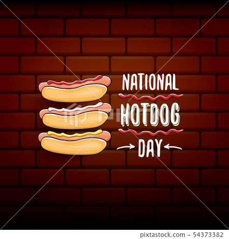 National hot dog day poster with funny cartoon hot dog. Hot dog day label or print for tee. 54373382