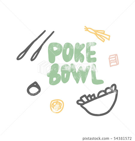 Poke bowl concept. Vector design text elements. 54381572