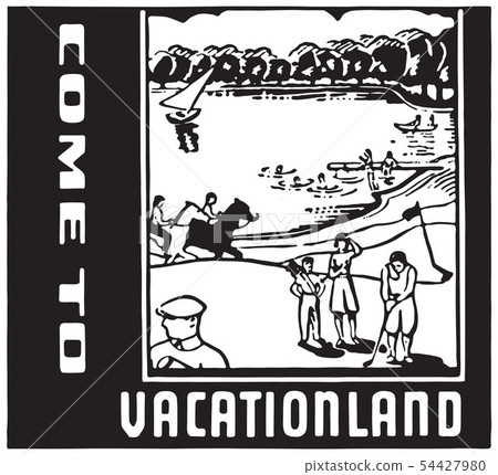 Come To Vacationland 54427980