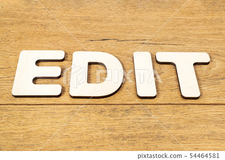 word edit of wooden letters on table 54464581