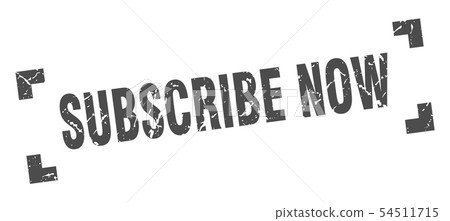 subscribe now stamp. subscribe now square grunge subscribe now stamp. subscribe now square grunge 54511715