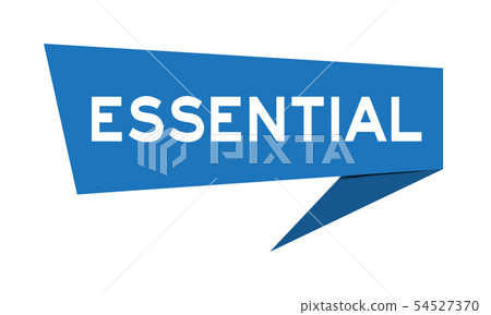 Blue paper speech banner with word essential 54527370