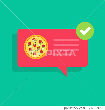 Pizza or food delivery or ready notification bubble speech vector icon, flat cartoon online or Pizza or food delivery or ready notification bubble speech vector icon, flat cartoon online or 54708979