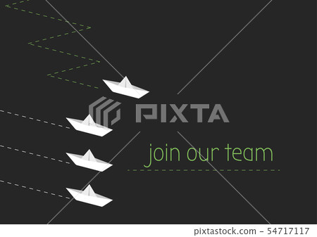 join our team with folded paper boat join our team with folded paper boat 54717117