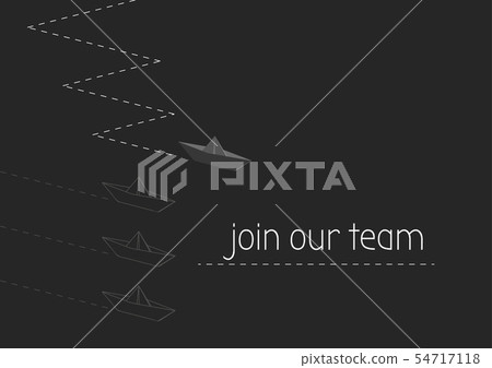 join our team with folded paper boat join our team with folded paper boat 54717118