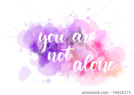 You are not alone calligraphy You are not alone calligraphy 54816173