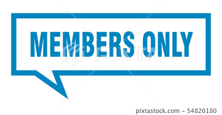 members only sign. members only square speech 54820180