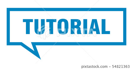 tutorial sign. tutorial square speech bubble. 54821363