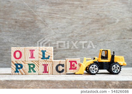 Toy bulldozer hold block e to word oil price Toy bulldozer hold block e to word oil price 54826086