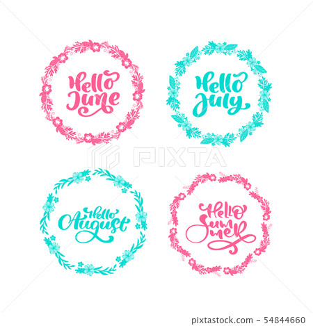 Summer set of hand drawn vector decorative calligraphic phrases Hello June, Hello July, Hello August Summer set of hand drawn vector decorative calligraphic phrases Hello June, Hello July, Hello August 54844660