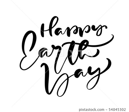Vector illustration handwritten modern text Happy Earth Day. Brush lettering phrase on white Vector illustration handwritten modern text Happy Earth Day. Brush lettering phrase on white 54845302