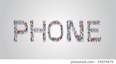 people crowd gathering in shape of phone word different occupation employees mix race workers group people crowd gathering in shape of phone word different occupation employees mix race workers group 54874679