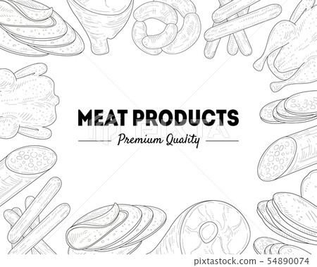 Meat Products Premium Quality Banner Template, Meats and Sausages Frame Black and White Hand Drawn 54890074