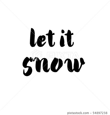 Let it snow poster or card. Let it snow poster or card. 54897238