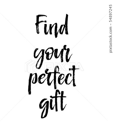 Find your perfect gift - lettering text on white Find your perfect gift - lettering text on white 54897245