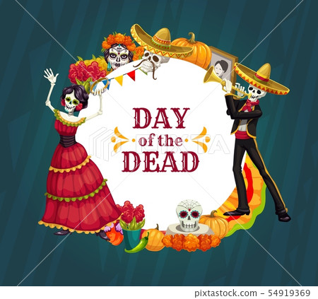 Day of the Dead skeletons, sugar skulls, Catrina Day of the Dead skeletons, sugar skulls, Catrina 54919369