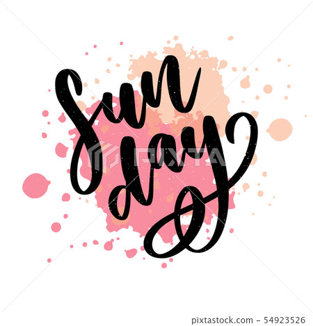 Sunday - Vector hand drawn lettering phrase. Modern brush calligraphy for blogs and social media 54923526