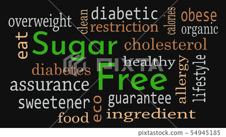 Sugar free message background. Healthy food concep Sugar free message background. Healthy food concep 54945185