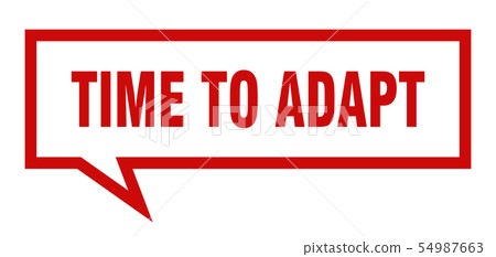 time to adapt sign. time to adapt square speech 54987663