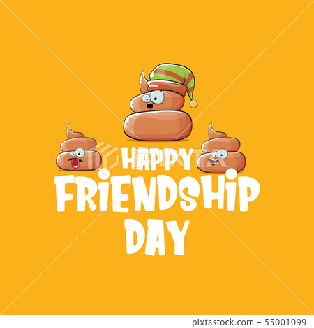 Happy friendship day greeting card with vector funny cartoon poo friends characters isolated on Happy friendship day greeting card with vector funny cartoon poo friends characters isolated on 55001099