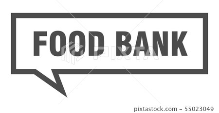 food bank sign. food bank square speech bubble. 55023049