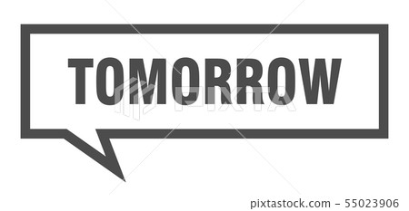 Tomorrow Sign. Tomorrow Square Speech Bubble. - Stock Illustration ...