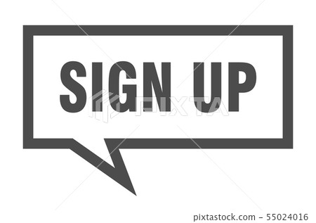 sign up sign. sign up square speech bubble. sign 55024016