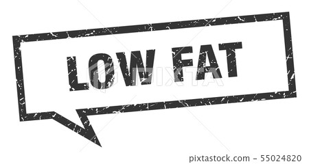 low fat sign. low fat square speech bubble. low 55024820