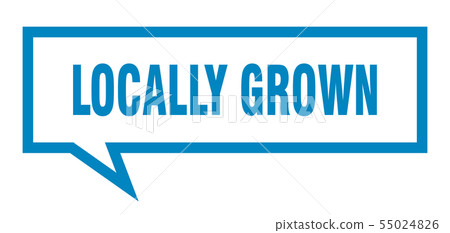 locally grown sign. locally grown square speech locally grown sign. locally grown square speech 55024826