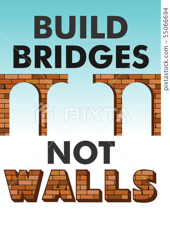 Build bridges not walls text. Poster, flyer 55066694