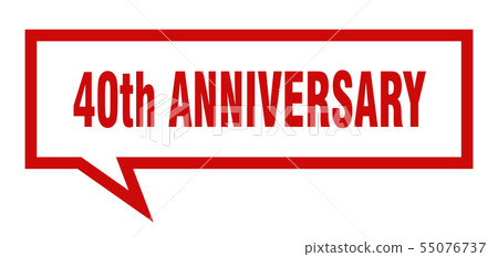 40th anniversary sign. 40th anniversary square 40th anniversary sign. 40th anniversary square 55076737