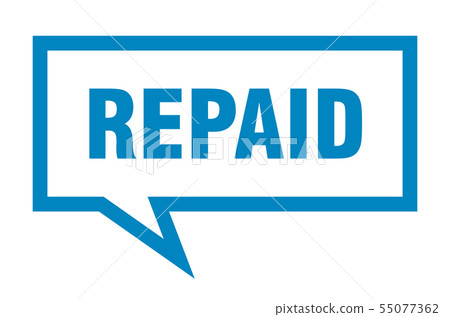 repaid sign. repaid square speech bubble. repaid 55077362