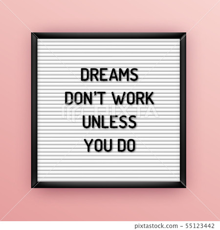 Motivation quote on square white letterboard with black plastic letters. Hipster vintage 55123442