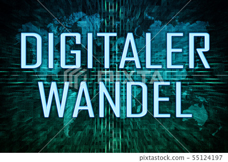 Digitaler Wandel Digitaler Wandel 55124197