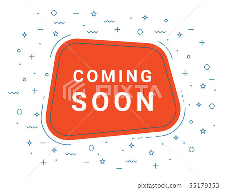Coming Soon Speech Bubble Banner Sign, Design Template. Business Label Promo Offer. Coming Soon Speech Bubble Banner Sign, Design Template. Business Label Promo Offer. 55179353