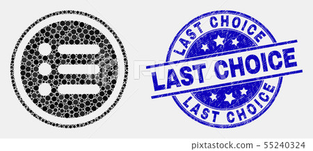 Vector Pixelated Rounded Items Icon and Scratched Last Choice Stamp Vector Pixelated Rounded Items Icon and Scratched Last Choice Stamp 55240324