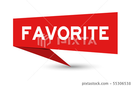 Red paper speech banner with word favorite Red paper speech banner with word favorite 55306538