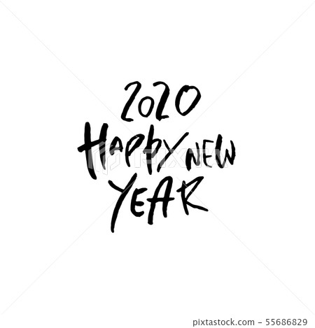 Hand drawn grunge lettering calligraphy poster. Happy New Year 2020 greeting card. Vector 55686829