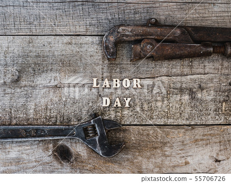 LABOR DAY. Hand tools and wooden letters LABOR DAY. Hand tools and wooden letters 55706726