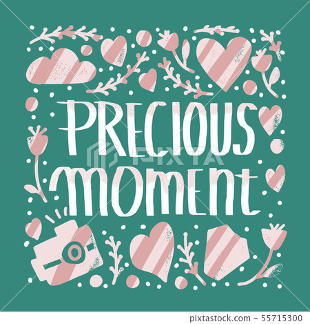 Precious moment text poster. Vector concept design Precious moment text poster. Vector concept design 55715300
